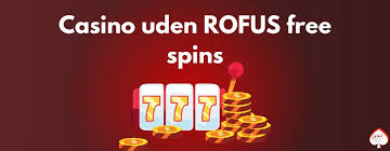 Casino Uden Rufus Uden Indbetaling - Spil Ganske Uden Risiko